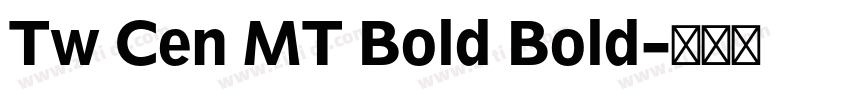 Tw Cen MT Bold Bold字体转换